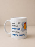 Caneca “Para Apanhar Batatas Não Vinha Tanta Gente”